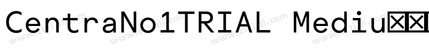 CentraNo1TRIAL Mediu字体转换